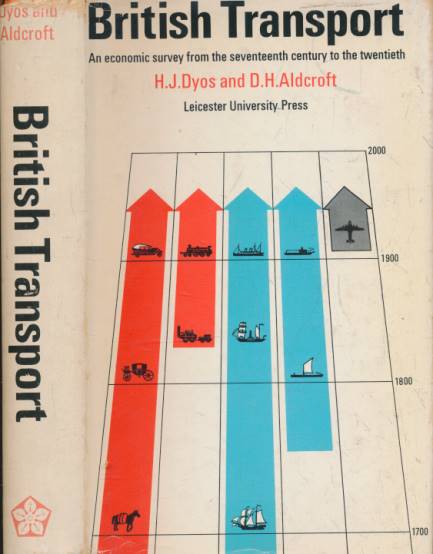 British Transport: An Economic Survey from the Seventeenth Century to the Twentieth.