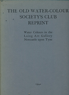 The Old Water-Colour Society's Club. Reprinted from the Twentieth Annual Volume 1942.