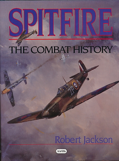 Spitfire. The Combat History.