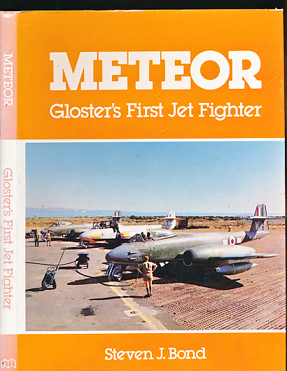 Meteor. Gloster's First Jet Fighter.