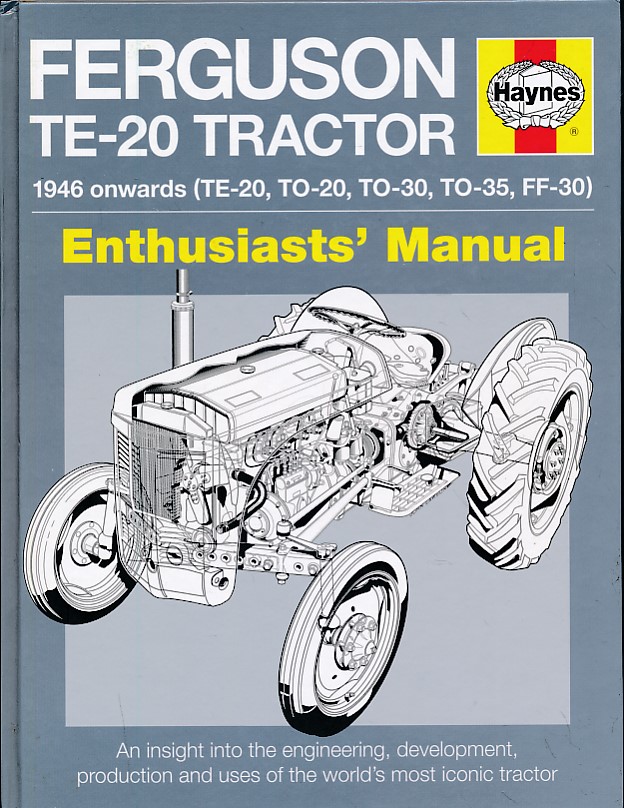 Ferguson TE-20 Tractor - 1946 onwards (TE-20, TO-20, TO-30, TO-35 & FF-30)