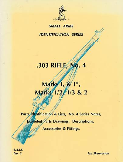 .303 Rifle No. 4. Marks 1, % 1*. Marks 1/2, 1/3 & 2.
