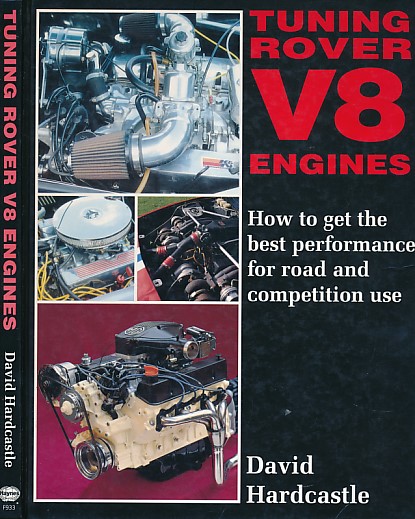 Tuning Rover V8 Engines. How to Get the Best Performance for Road and Competition Use.