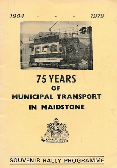 75 Years of Municipal Transport in Maidstone. 1904-1979.
