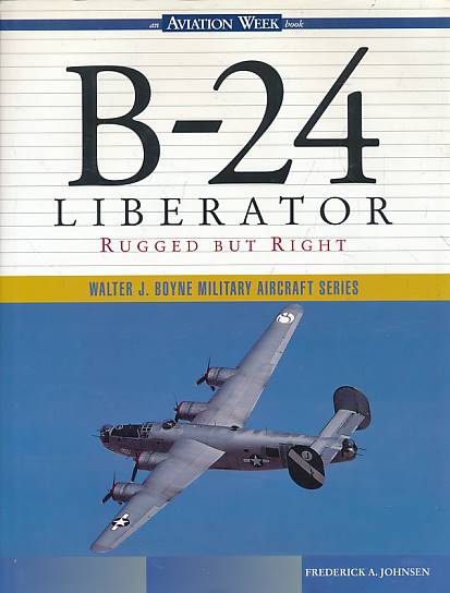 B-24 Liberator. Rugget but Right.