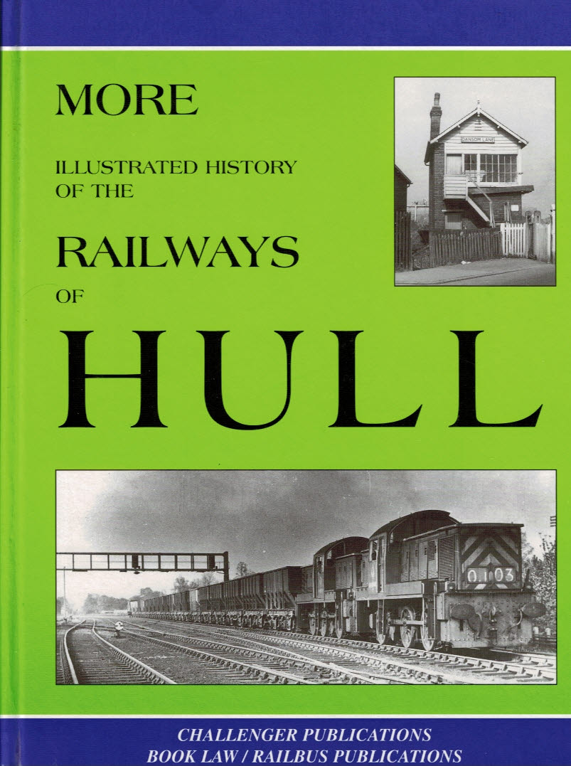 More Illustrated History of the Railways of Hull