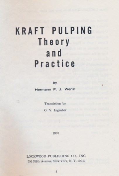 WENZL, HERMAN F J - Kraft Pulping. Theory and Practice