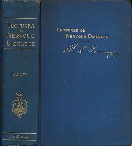 Lectures on Nervous Diseases from the Standpoint of Cerebral and Spinal Localization, and the Later Methods Employed in the Diagnosis and Treatment of these Affections.