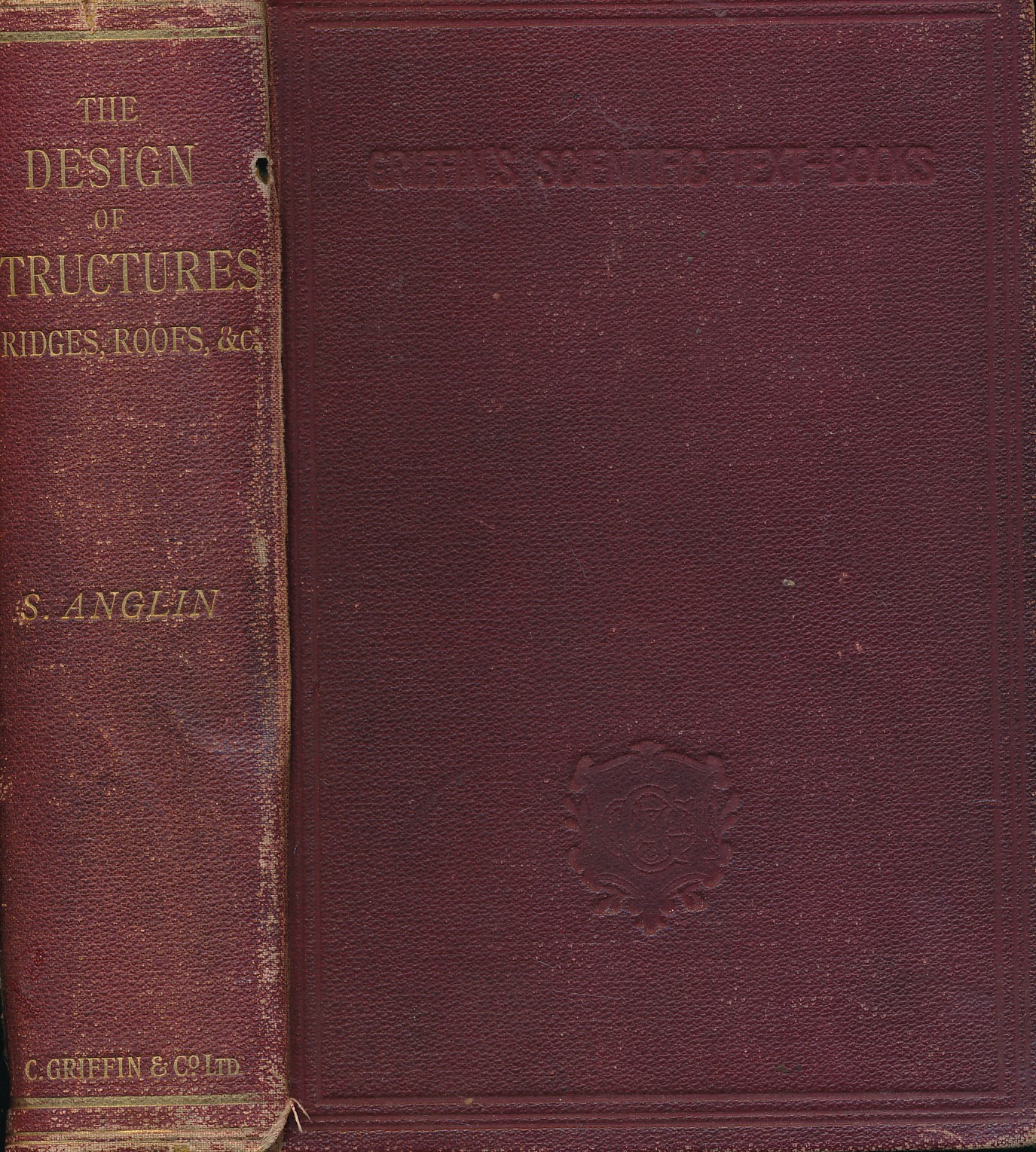 The Design of Structures. A Practical Treatise on the Building of Bridges, Roofs &c.