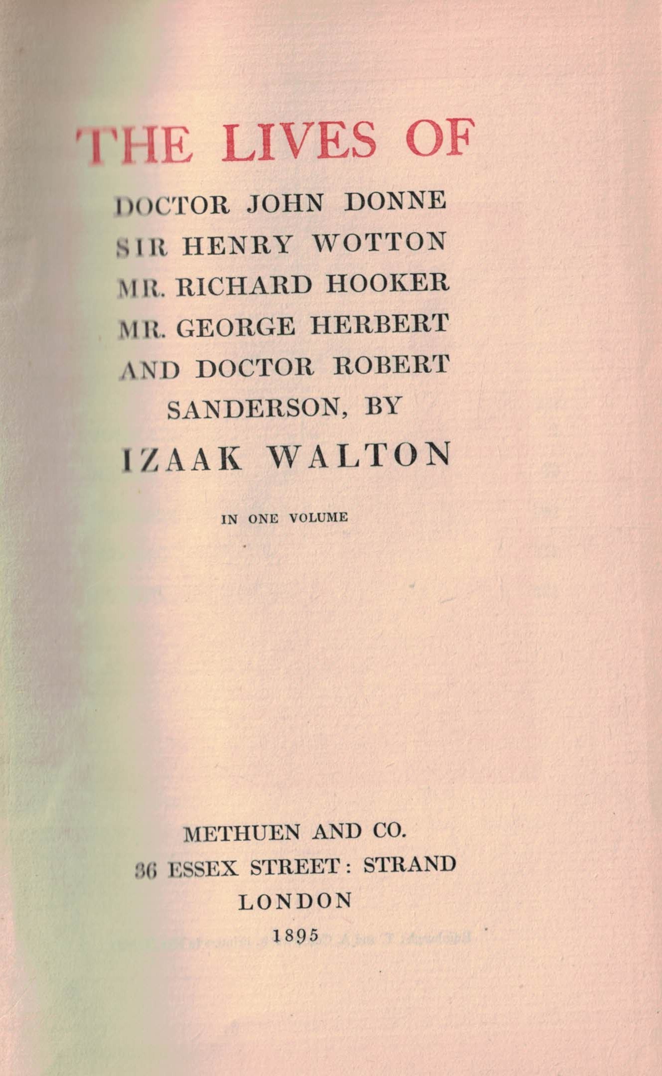 The Lives of Doctor John Donne, Sir Henry Wotton, Mr Richard Hooker, Mr George Hooker, Mr George Herbert and Doctor Robert Sanderson
