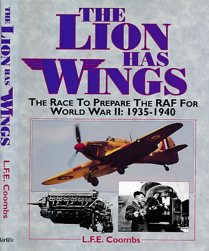 The Lion has Wings. The Race to Prepare the RAF for World War II: 1935-1940.