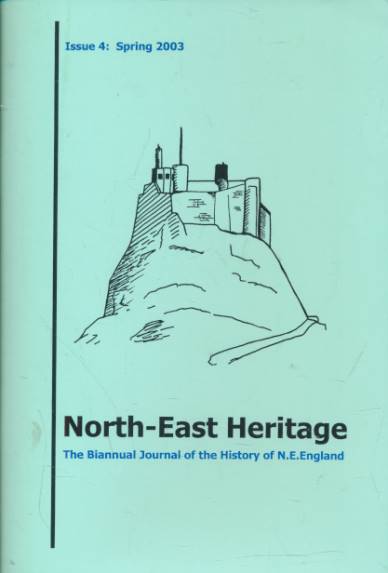 North-East Heritage. Issue 3: Spring 2003.
