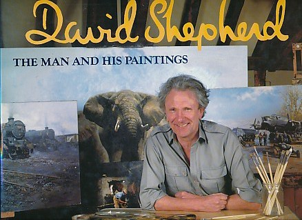 David Shepherd. The Man and his Paintings.