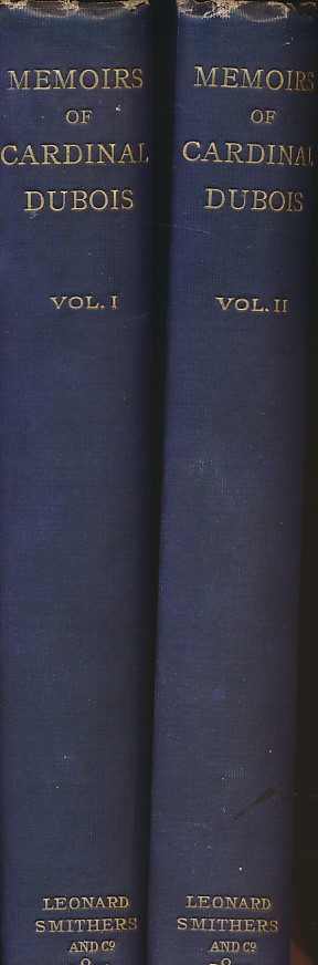 Memoirs of Cardinal Dubois. 2 volume set.