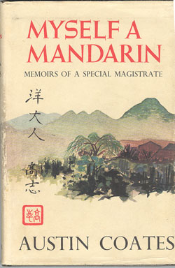 Myself a Mandarin. Memoirs of a Special Magistrate.