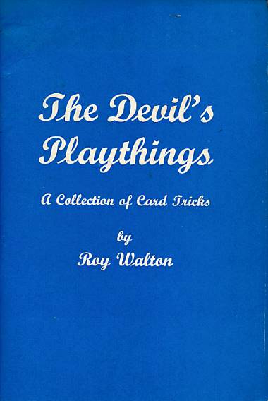 The Devil's Playthings. A Collection of Card Tricks.