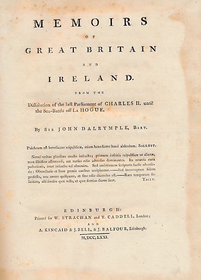 Memoirs of Great Britain and Ireland from the Dissolution of Parliament of Charles II until the Sea Battle of La Hogue [La Hague]. Three volume set.