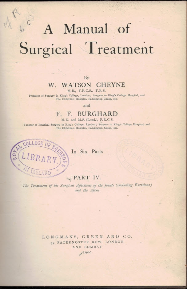 A Manual of Surgical Treatment. Part IV.