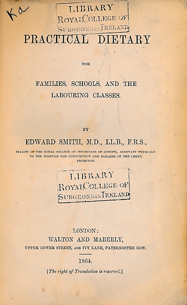 SMITH, EDWARD - Practical Dietary for Families, Schools and the Labouring Classes