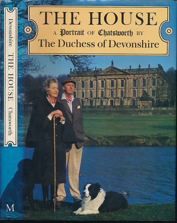 The House. A Portrait of Chatsworth. Signed copy.