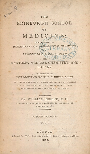 The Edinburgh School of Medicine Containing the Preliminary or Fundamental Branches of Professional Education viz. Anatomy, Medical Chemistry, and Botany. Four volume set.