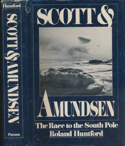 Scott and Amundsen. The Race to the South Pole.