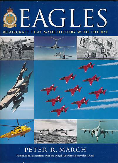 Eagles. 80 Aircraft that Made History with the RAF.