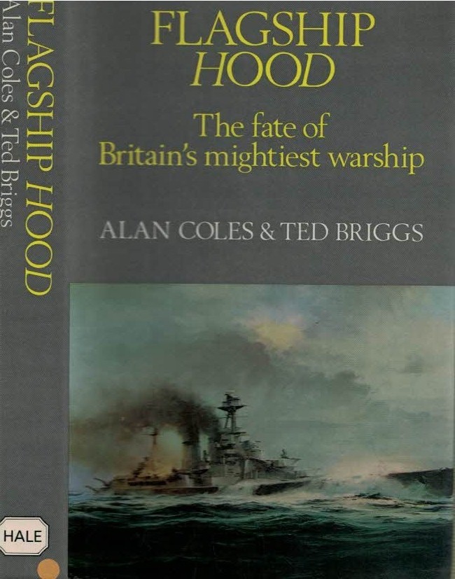 Flagship Hood. The Fate of Britain's Mightiest Warship.