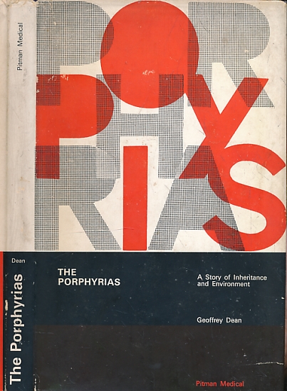 The Porphyrias. A Story of Inheritance and Environment,