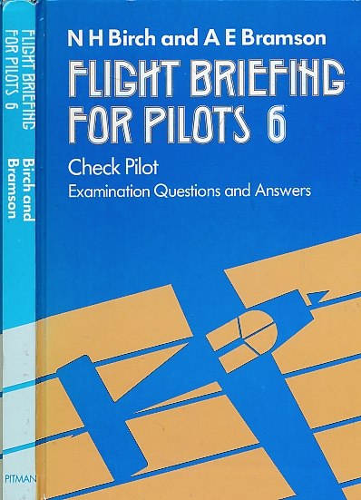 Flight Briefing for Pilots 6. Check Pilot.