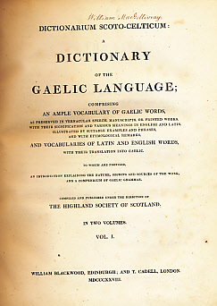 Dictionarium Scoto-Celticum. A Dictionary of The Gaelic Language. In Two volumes.