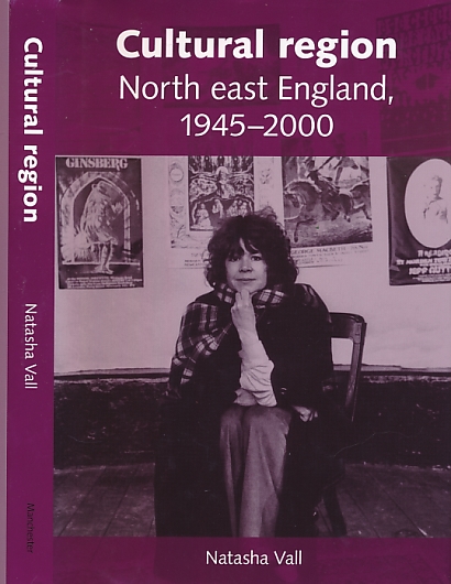 Cultural Region. North East England, 1945-2000.