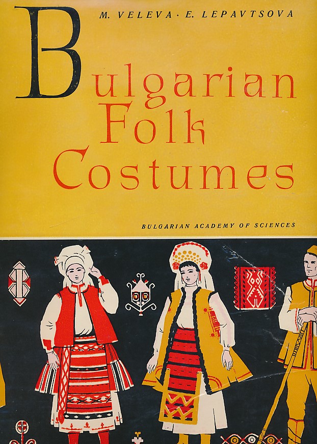 Bulgarian Folk Costumes of North Bulgaria in the 19th and Early 20th Centuries