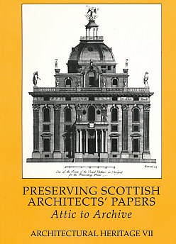 Architectural Heritage. VII. Preserving Scottish Architects' Papers. Attic to Archive.