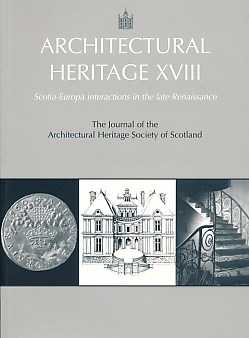 Architectural Heritage. XVIII. Scotia-Europa Interactions in the Late Renaissance
