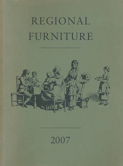 Regional Furniture History. The Journal of the Regional Furniture Society. Volume XXI. 2007.