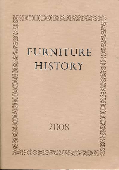 Furniture History. The Journal of the Furniture History Society. Volume XLIV. 2008.