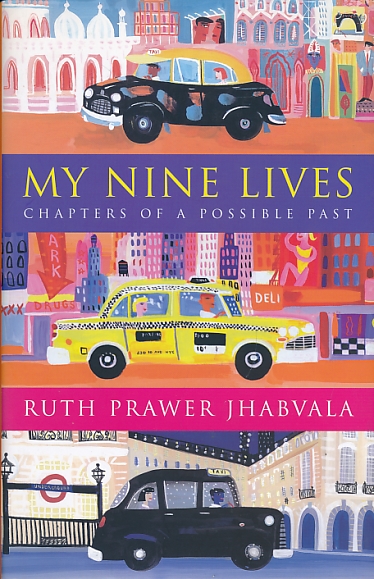 JHABVALA, RUTH PRAWER - My Nine Lives