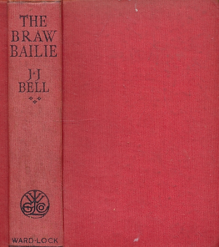 BELL, J J [JOHN JOY] - The Braw Bailie
