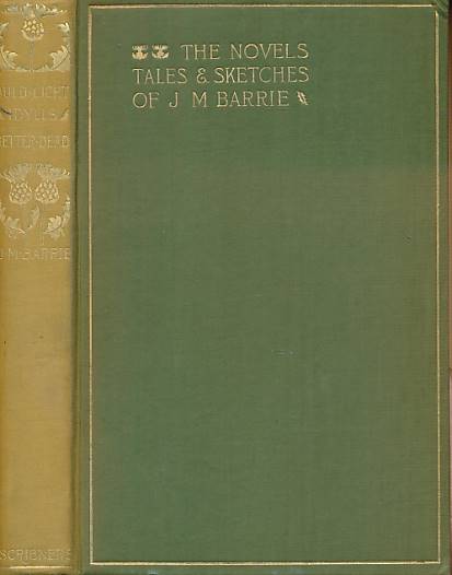 Auld Licht Idylls + Better Dead. The Novels Tales and Sketches of J M Barrie. Author's Edition.