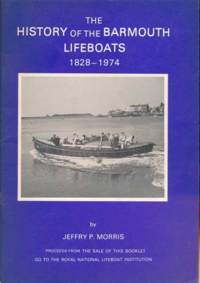 The History of the Barmouth Lifeboats 1828 - 1974