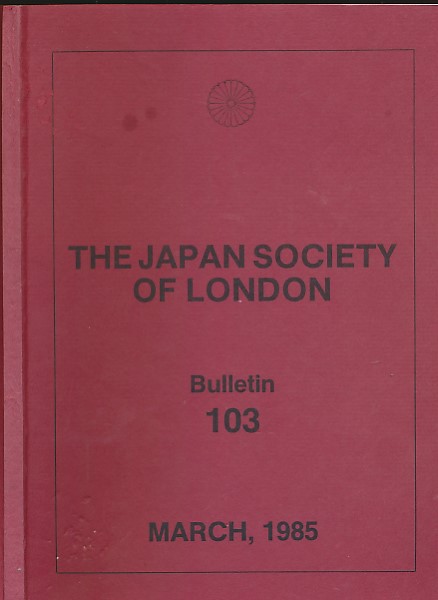 The Japan Society of London. Bulletin 103 March 1985