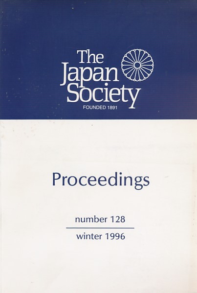 THE JAPAN SOCIETY - The Japan Society. Proceedings 128. Winter 1996