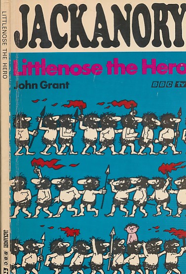 GRANT, JOHN - Littlenose the Hero. Jackanory. Signed Copy
