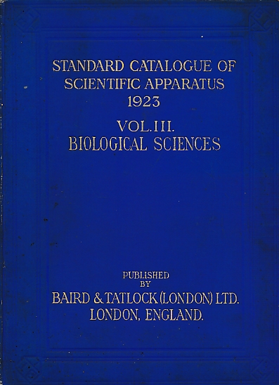 Standard Catalogue of Scientific Apparatus. Volume III: Biological Science. 1923.