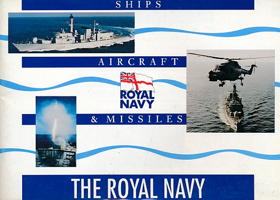 The Royal Navy Ships, Aircraft & Missiles. 1995.