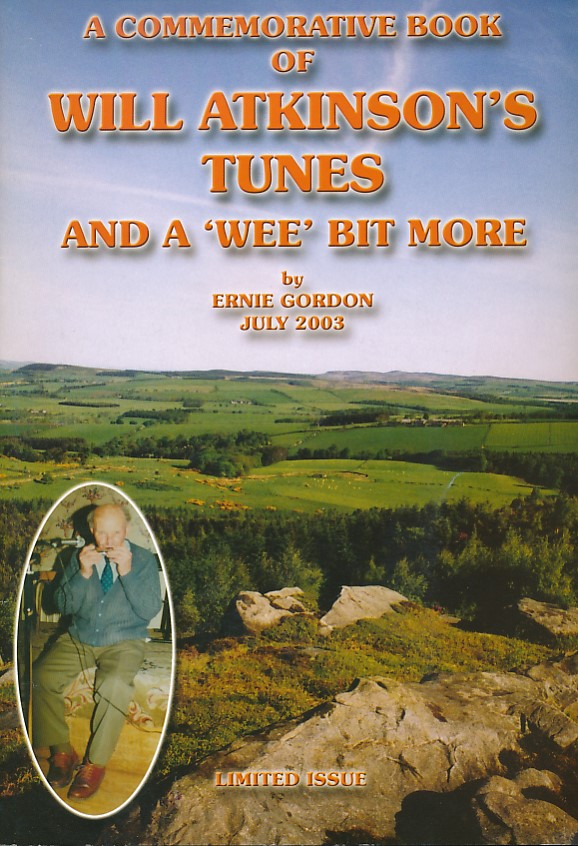 A Commermorative Book of Will Atkinson's Tunes and a 'Wee' Bit More