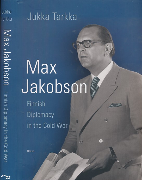 Max Jakobson. Finnish Diplomacy in the Cold War