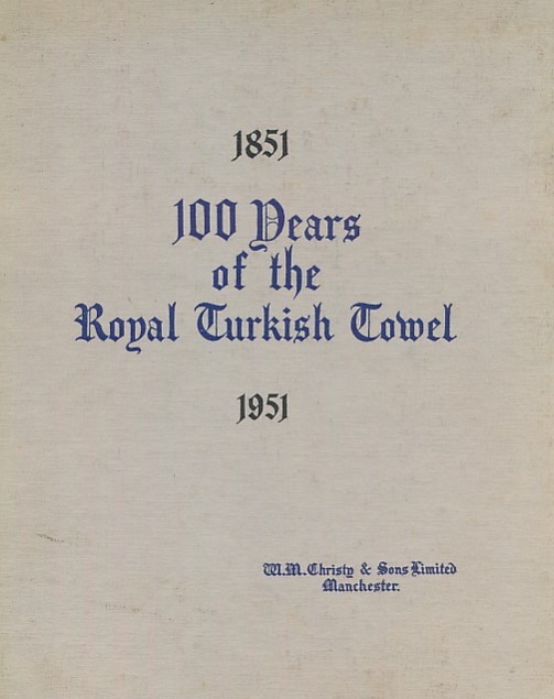 1851 100 Years of the Royal Turkish Towel 1951