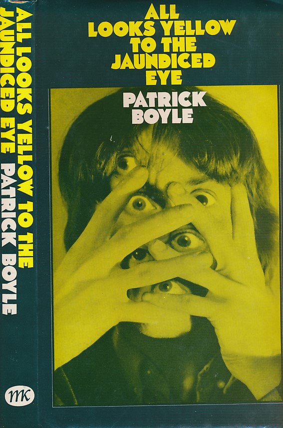 BOYLE, PATRICK - Looks All Yellow to the Jaundiced Eye